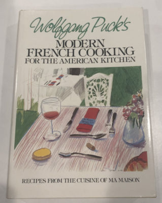 Wolfgang Puck’s Modern French Cooking for the American Kitchen