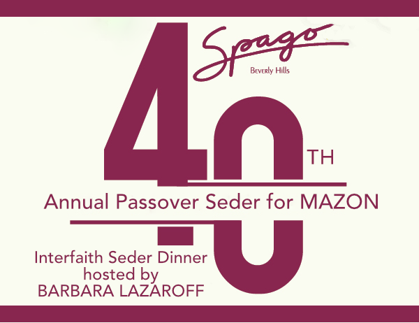 40th annual Spago Passover Seder hosted by Barbara Lazaroff, for the benefit of Mazon to feed LA's hungry.