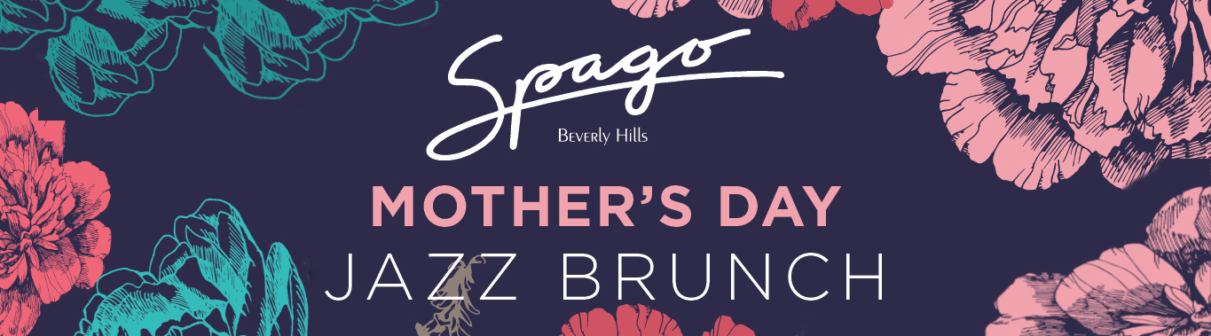 Spago Mother's Day 2024 featuring brunch all day and world-class Jazz by The Brenna Whitaker Quintet from noon to 5.