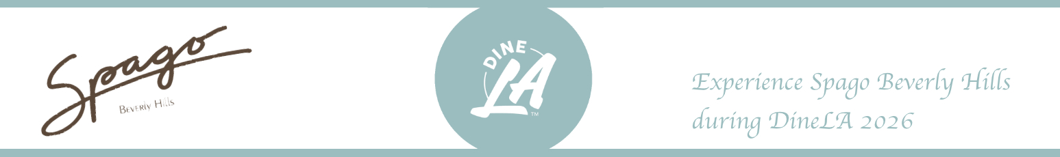 Spago Beverly Hills DineLA 2026 banner. Experience Spago Beverly Hills during DineLA 2026
